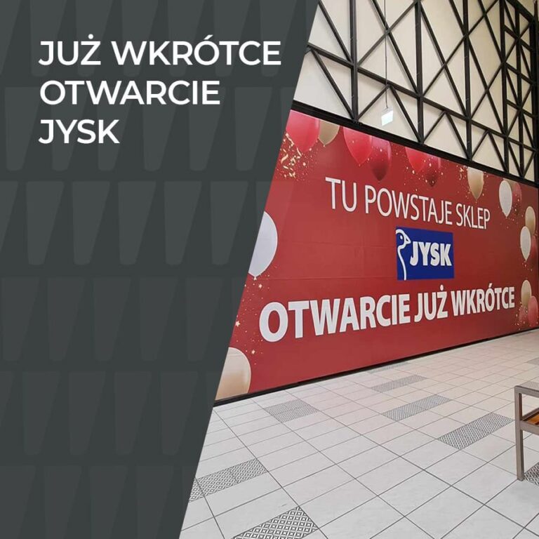 Już wkrótce otwarcie JYSK!